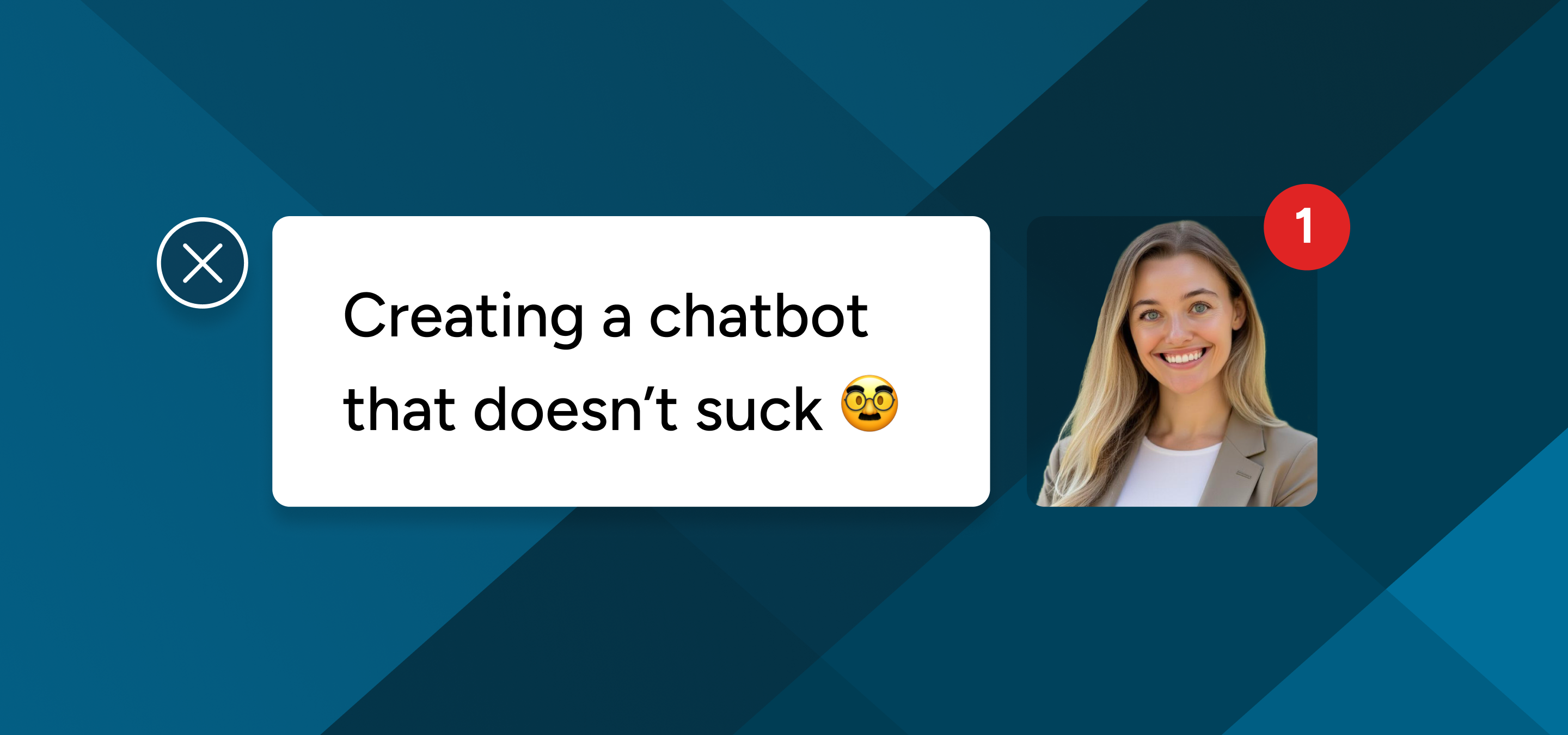Creating a chatbot that doesn't suck
